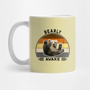 Bearly awake! Perfect Funny Pun Lazy Bears lovers Gift Idea, Distressed Retro Vintage Mug